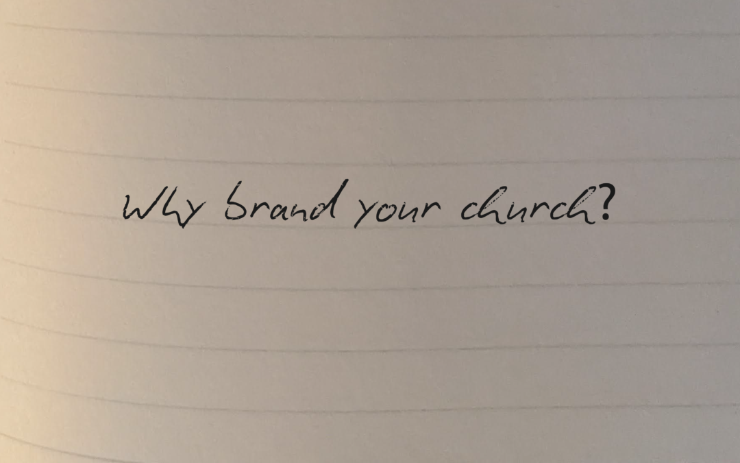 Why Brand your church